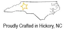 Proudly Crafted in Hickory, NC
